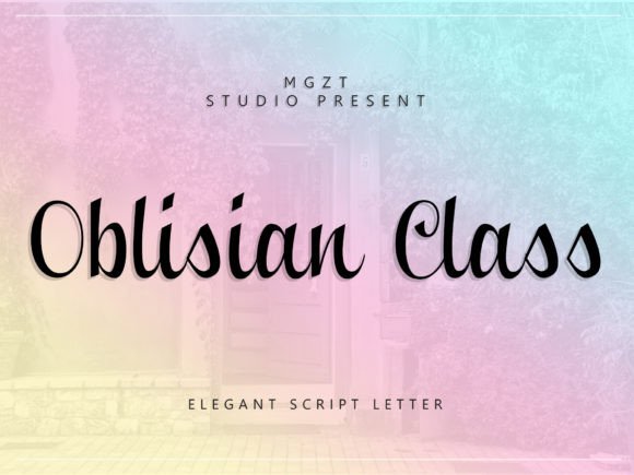 Oblisian Class: A Script Font That Balances Classic Elegance and Modern Charm